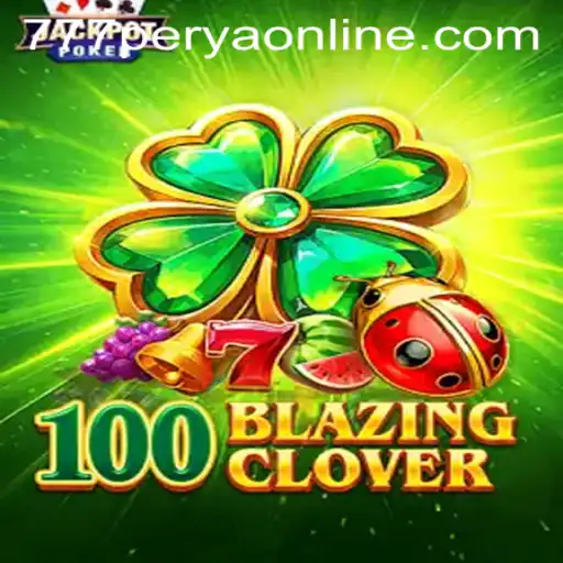 Unveiling the Magic of 100BlazingClover: A Thrilling Journey with 777perya